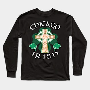 Saint Patrick's Day Chicago Irish American Shamrock Celtic Cross Pride Long Sleeve T-Shirt